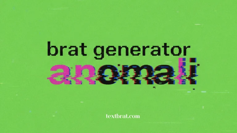 brat generator anomali